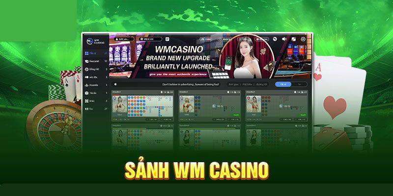 Sảnh WM casino mang đến trải nghiệm bất tận 